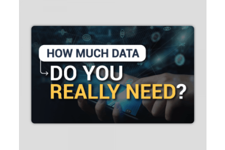 How Much Data Do You Really Need?